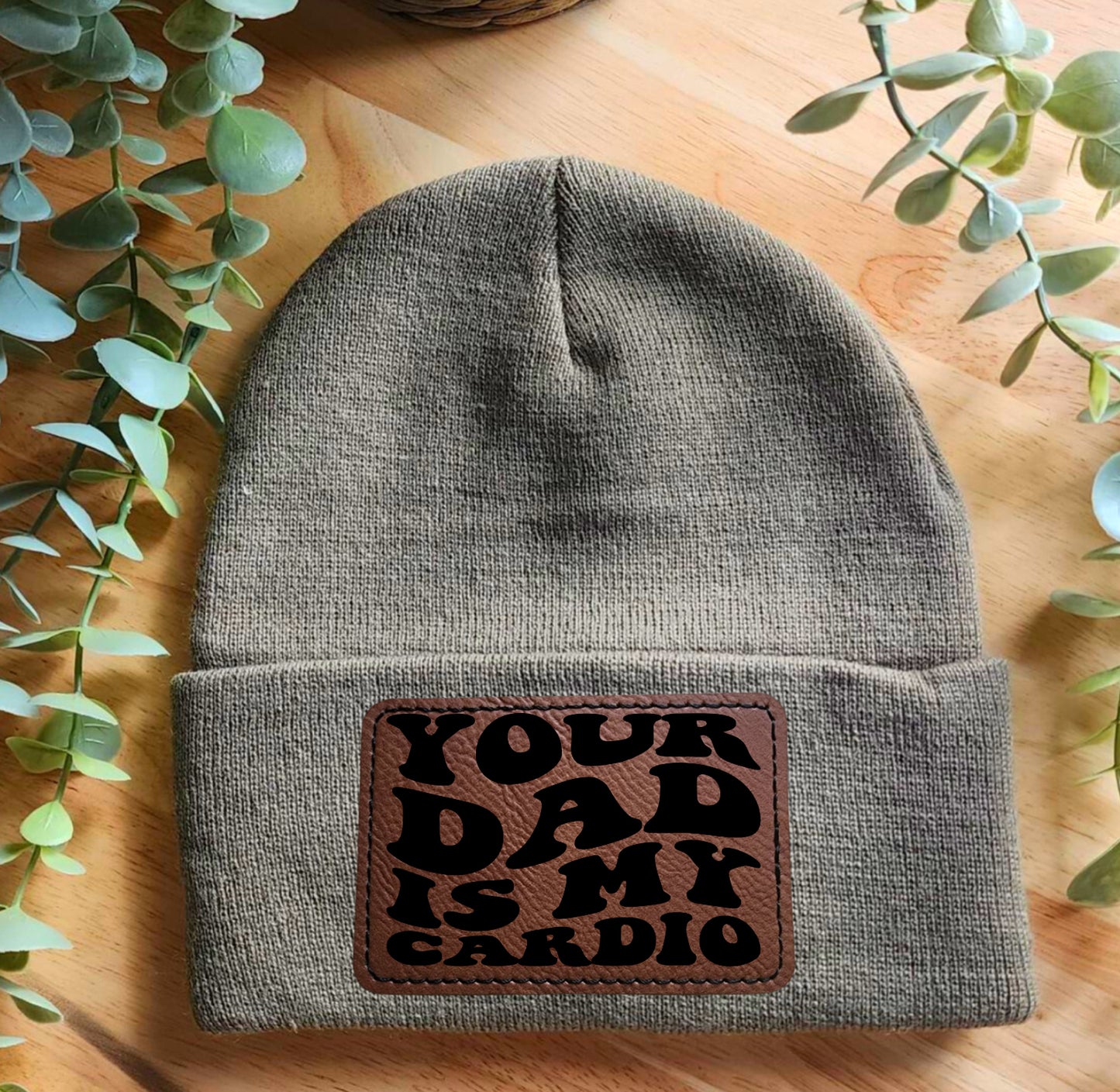 Your dad is my cadio beanie