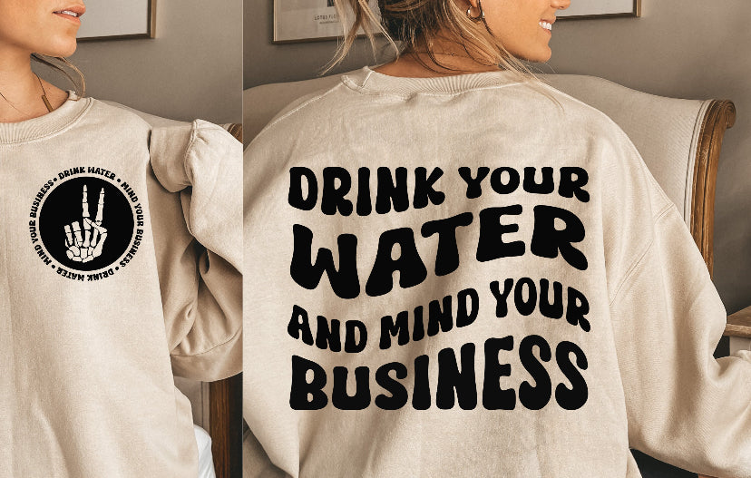 Drink your water