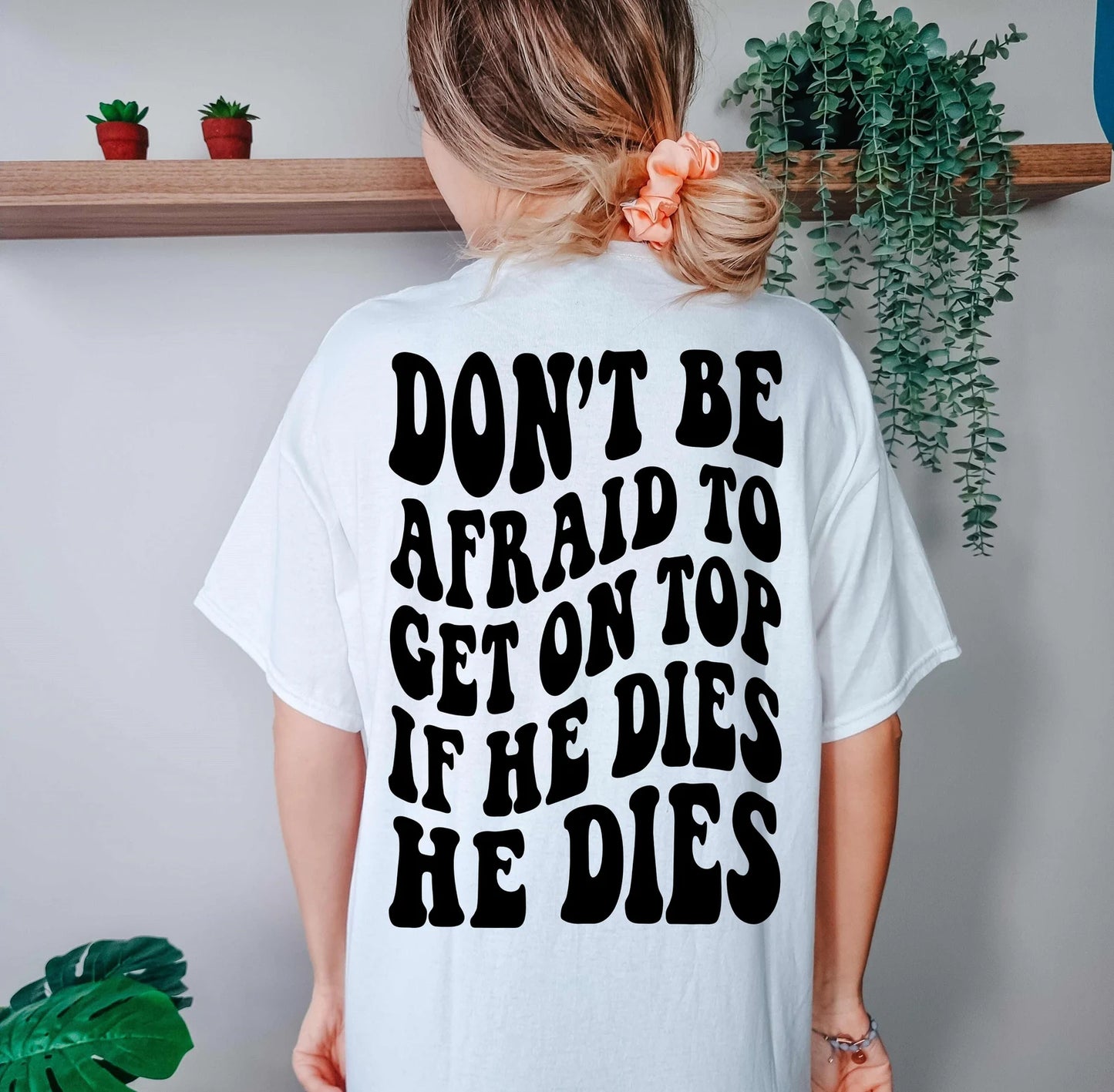 Don’t be afraid tee